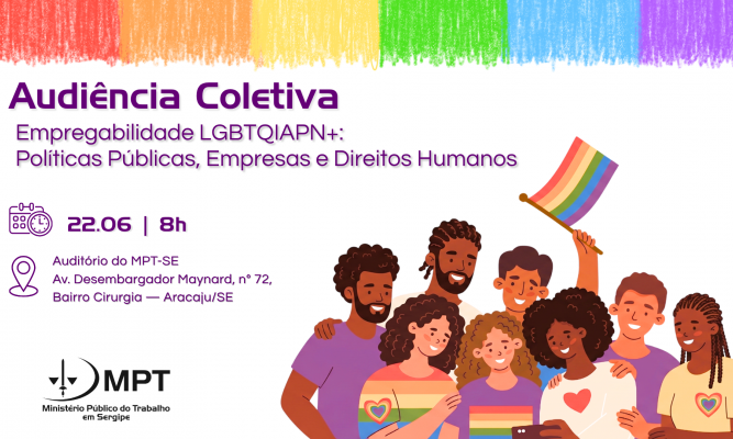 Leia mais sobre o artigo Empregabilidade do público LGBTQIAPN+ será tema de audiência coletiva no MPT-SE